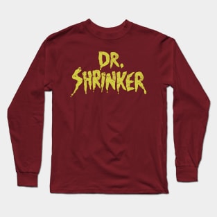 Dr. Shrinker Long Sleeve T-Shirt